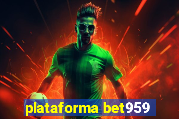 plataforma bet959